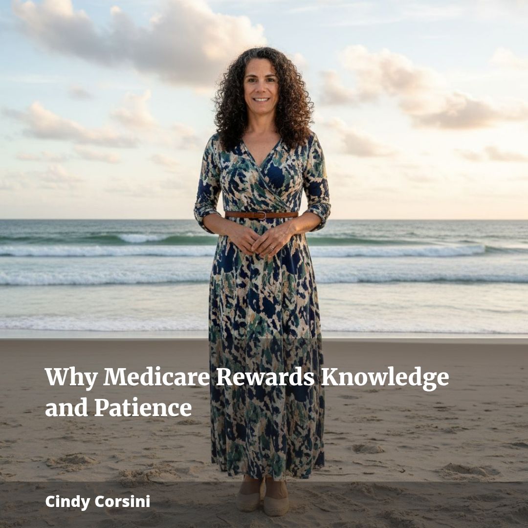 Why Medicare Rewards Knowledge and Patience